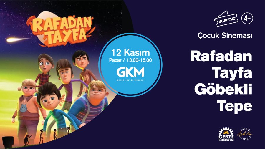 ÇOCUK SİNEMA :  GEBZE KÜLTÜR MERKEZİ