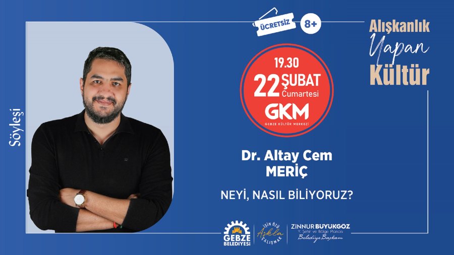 Dr. Altay Cem Meriç - Söyleşi - Neyi, Nasıl Biliyoruz?