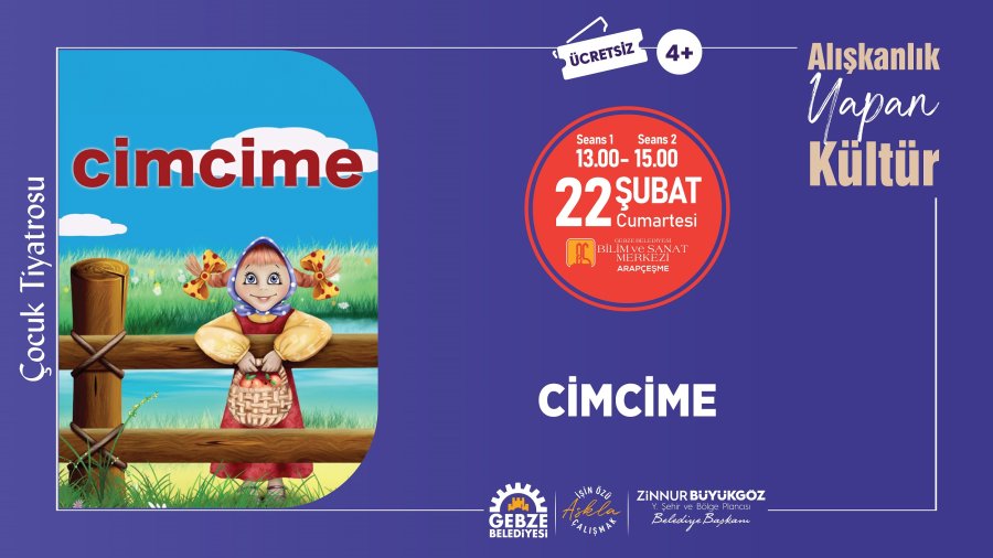 Cimcime - Çocuk Tiyatrosu - 2 Seans - 1. seans 13.00 - 2. seans 15.00
