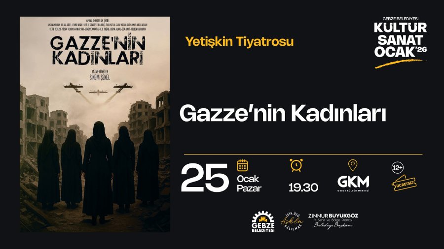 Yetişkin Tiyatrosu - Gazzenin Kadınları