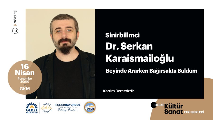 Söyleşi - Sinirbilimci Dr. Serkan Karaismailoğlu 