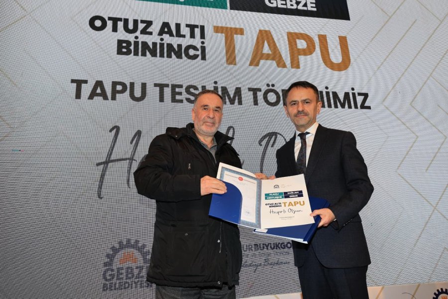 Gebze’de 36 Bininci Tapu İçin Teslim Töreni